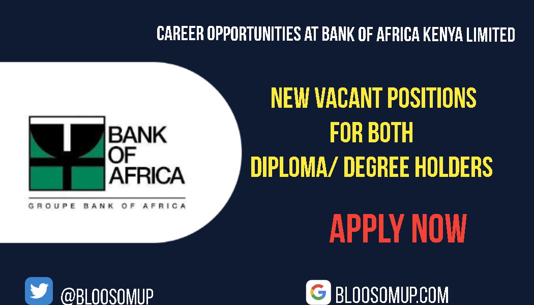 Career Opportunities at Bank of Africa Kenya Limited