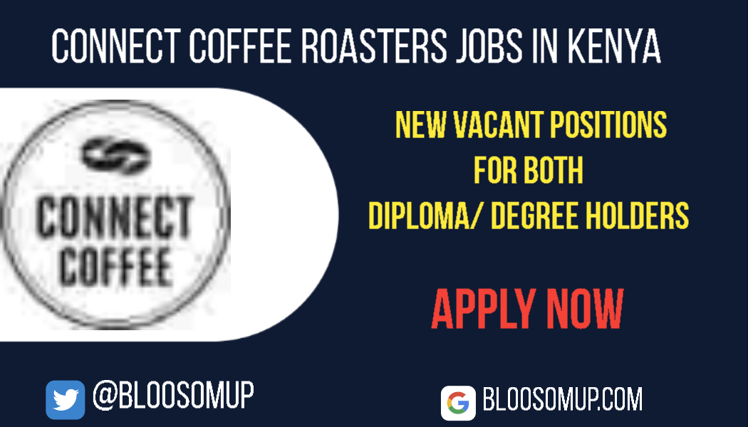 Connect Coffee Roasters Jobs in Kenya