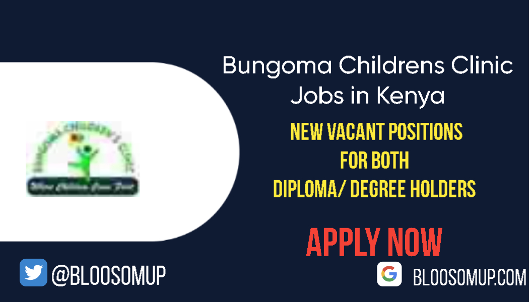 Discover the Latest Jobs in Kenya & Beyond 9 Bungoma Childrens Clinic Jobs in Kenya