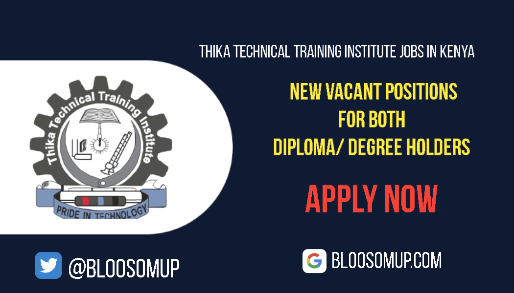 Discover the Latest Jobs in Kenya & Beyond 8 Thika Technical Training Institute Jobs in Kenya