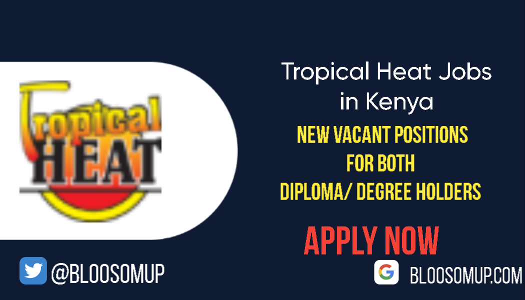 Tropical Heat Jobs in Kenya